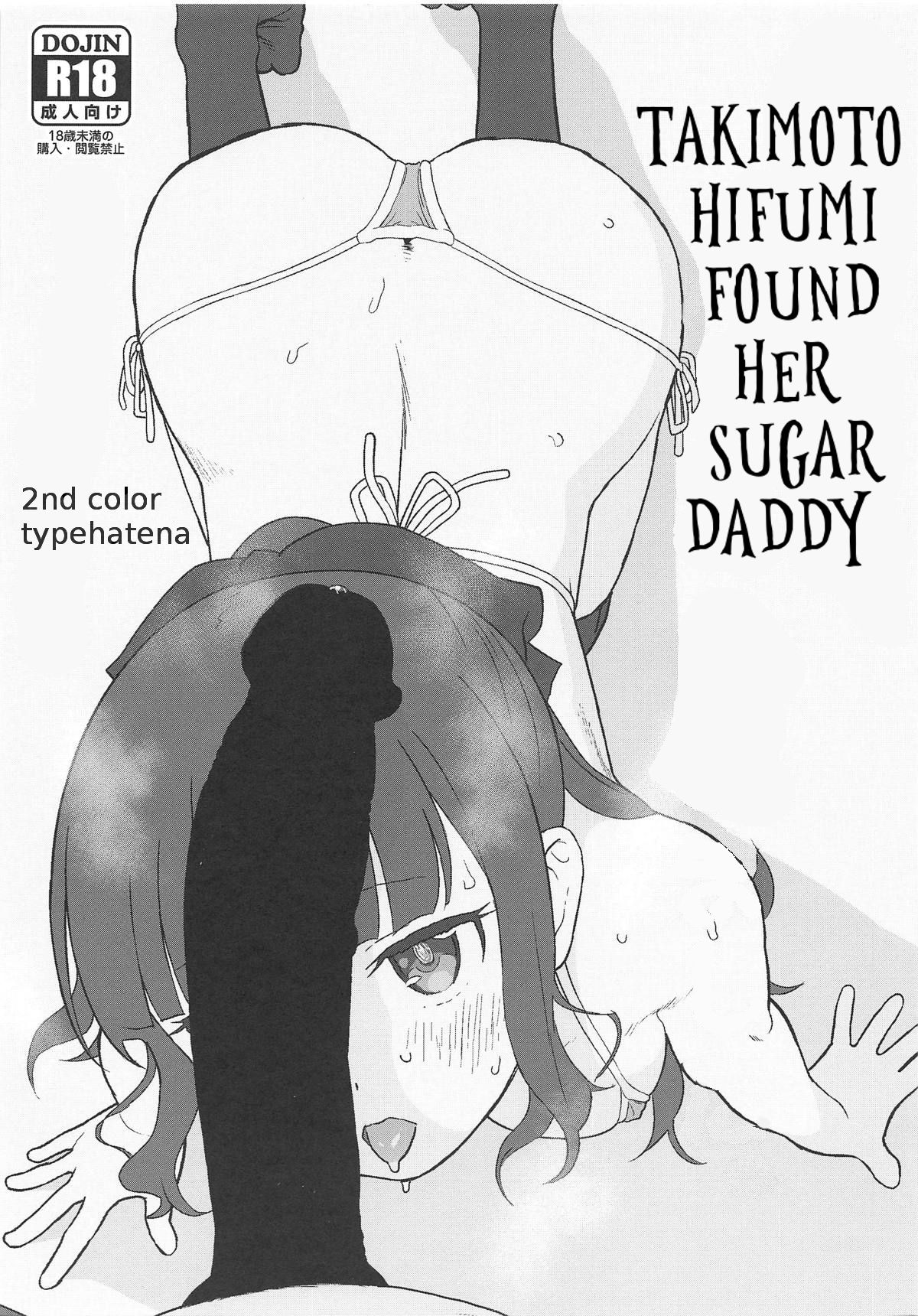 Takimoto Hifumi, "Papakatsu" Hajimemashita. | Takimoto Hifumi Found Her Sugar Daddy (NEW GAME!)